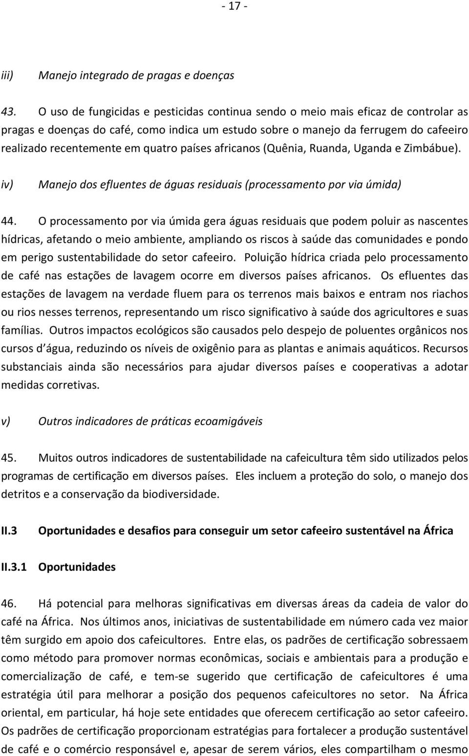 quatro países africanos (Quênia, Ruanda, Uganda e Zimbábue). iv) Manejo dos efluentes de águas residuais (processamento por via úmida) 44.