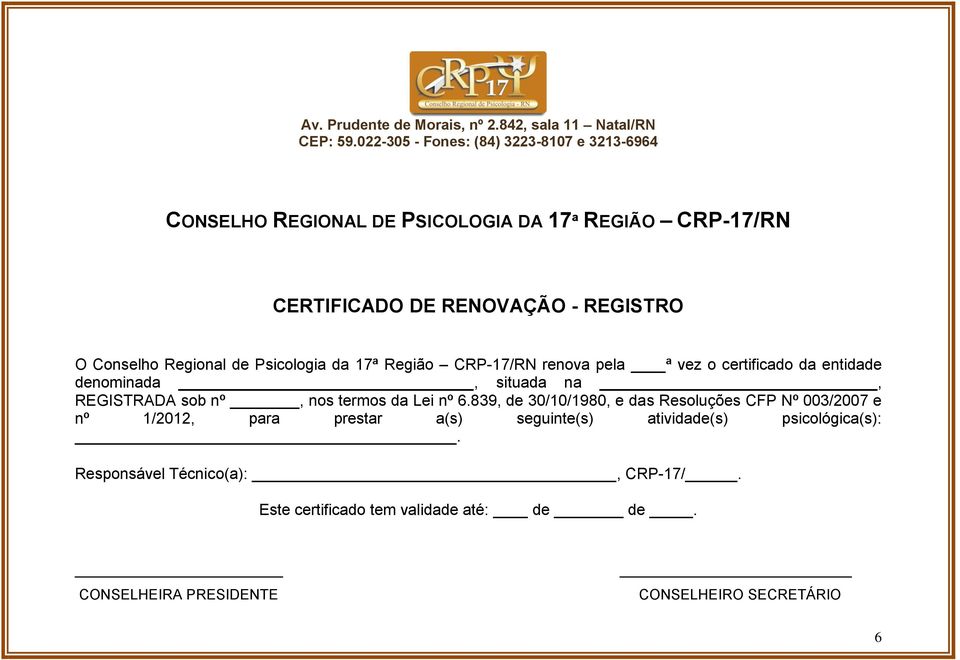 6.839, de 30/10/1980, e das Resoluções CFP Nº 003/2007 e nº 1/2012, para prestar a(s) seguinte(s)