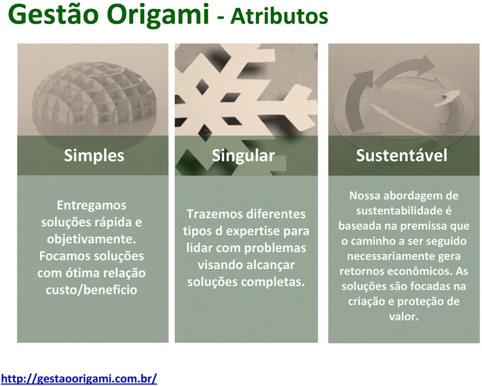 visando alcançar soluções completas.