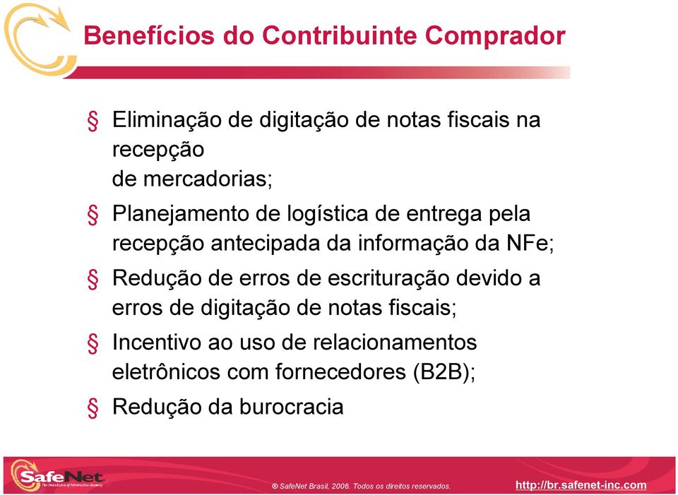 informação da NFe; Redução de erros de escrituração devido a erros de digitação de notas