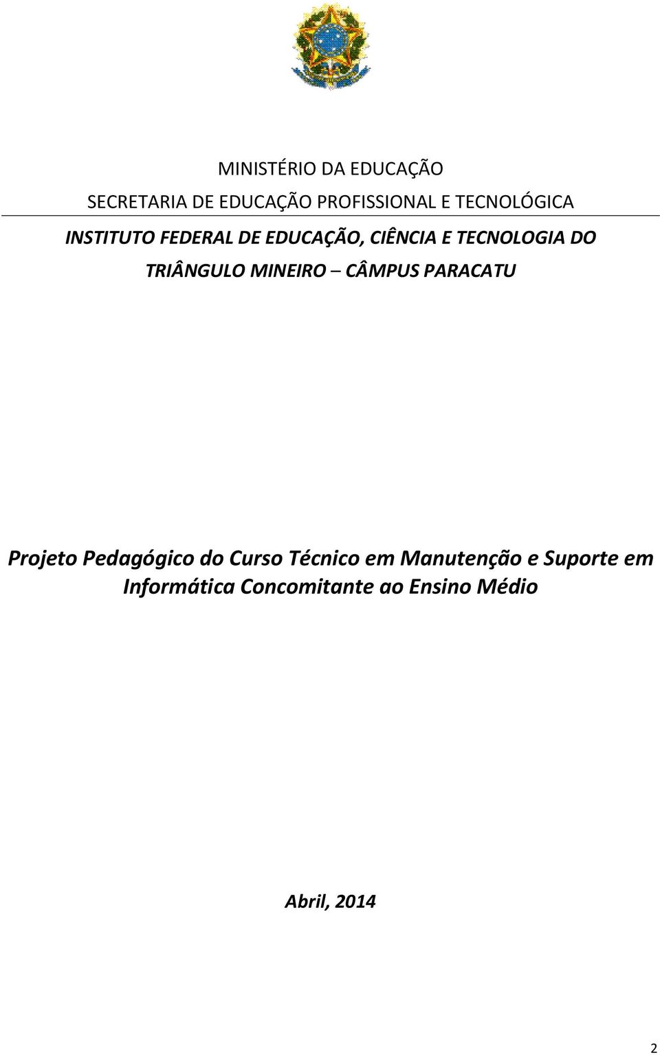 TRIÂNGULO MINEIRO CÂMPUS PARACATU Projeto Pedagógico do Curso Técnico