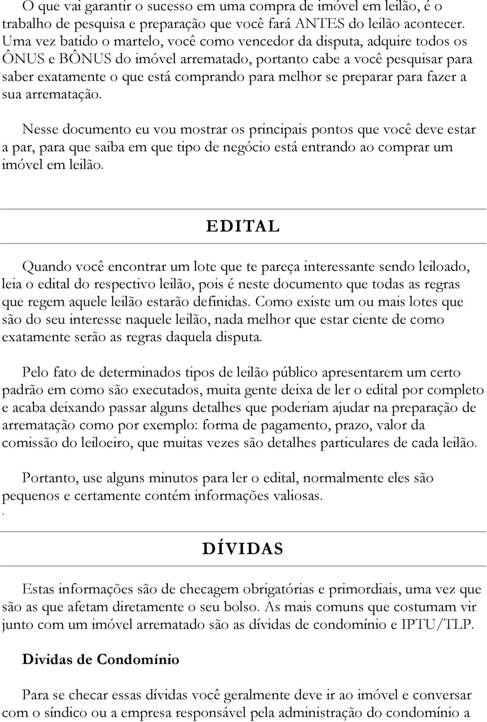 preparar para fazer a sua arrematação.