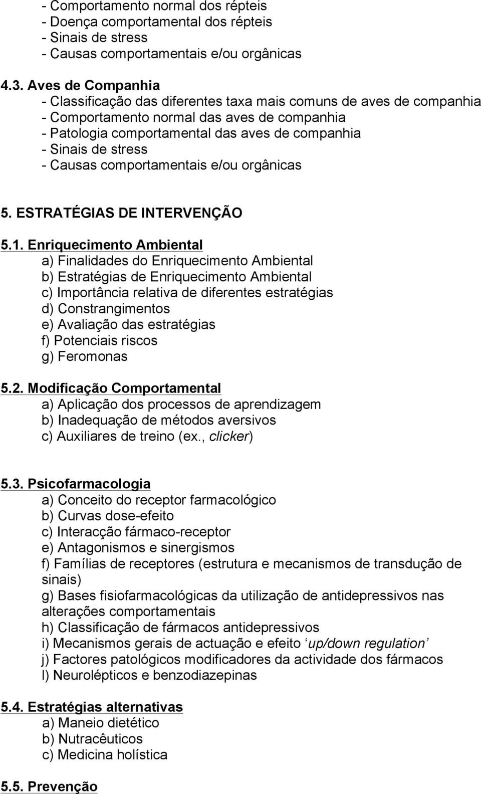 ESTRATÉGIAS DE INTERVENÇÃO 5.1.