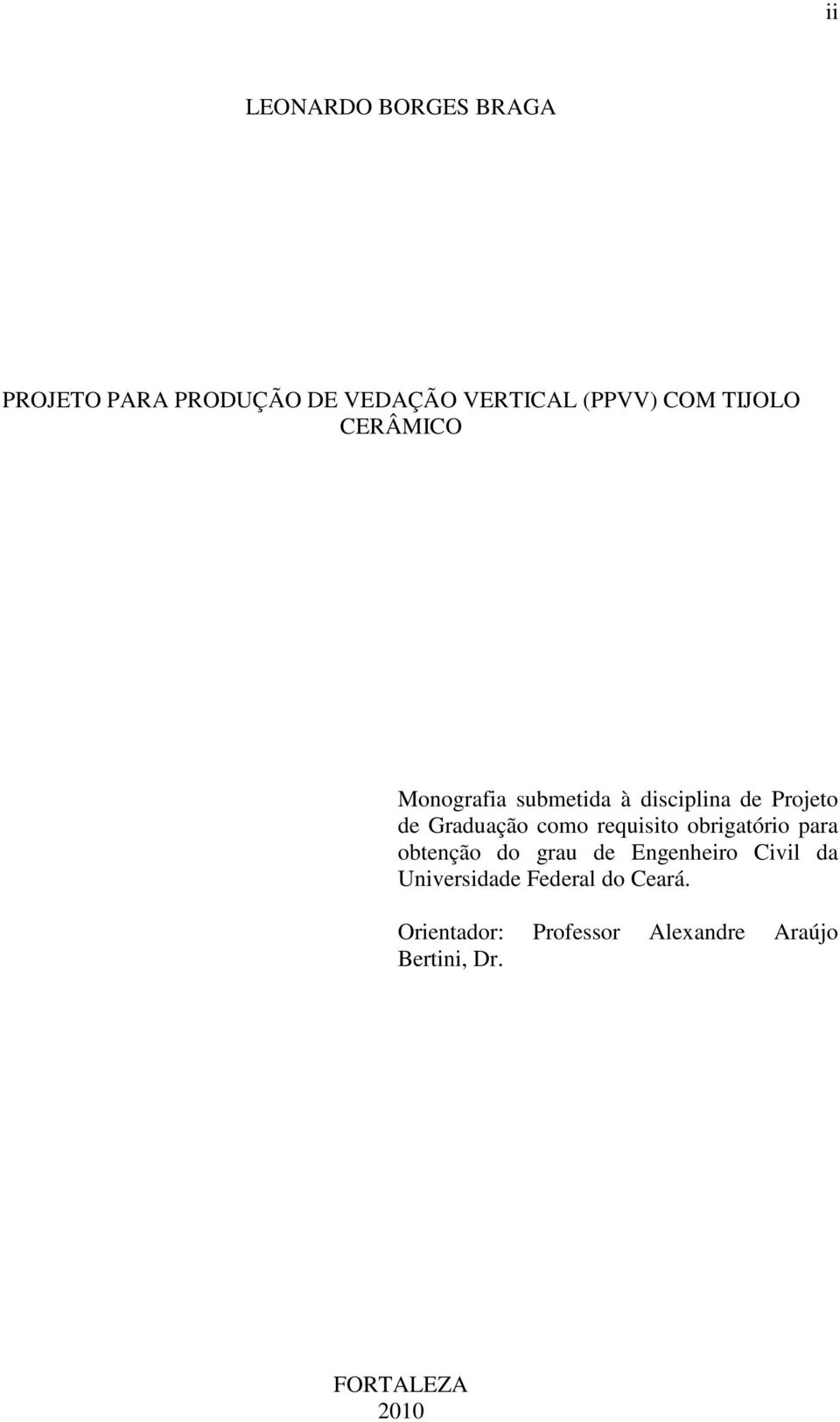 requisito obrigatório para obtenção do grau de Engenheiro Civil da Universidade