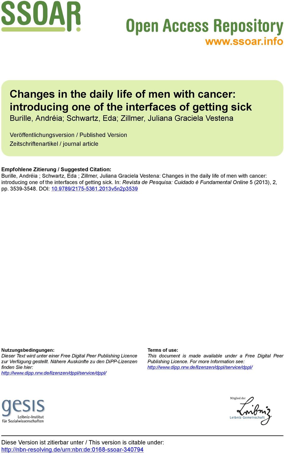 Published Version Zeitschriftenartikel / journal article Empfohlene Zitierung / Suggested Citation: Burille, Andréia ; Schwartz, Eda ; Zillmer, Juliana Graciela Vestena: Changes in the daily life of