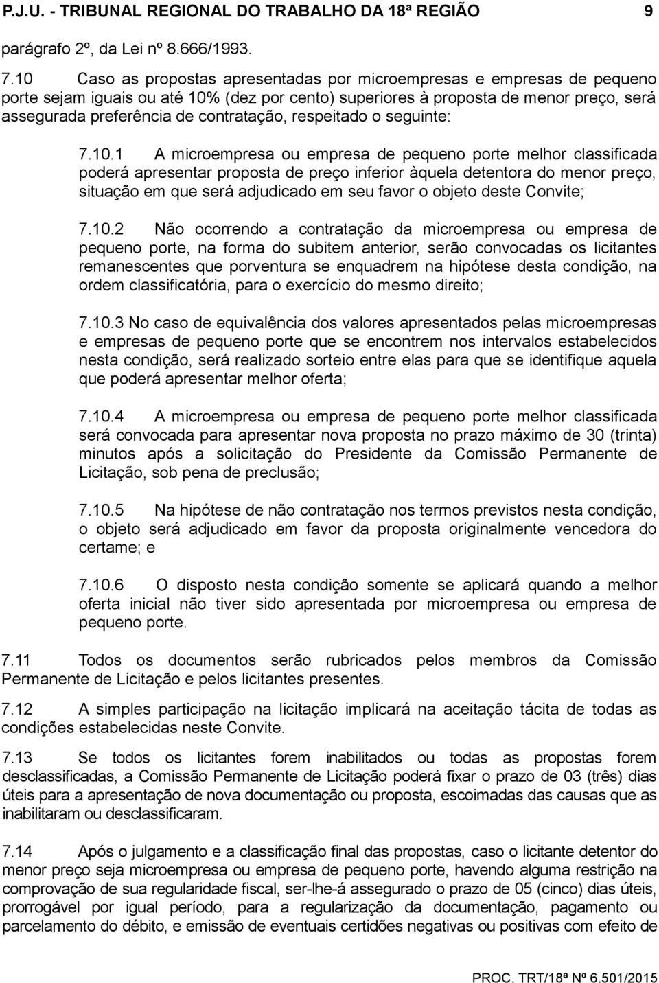 contratação, respeitado o seguinte: 7.10.