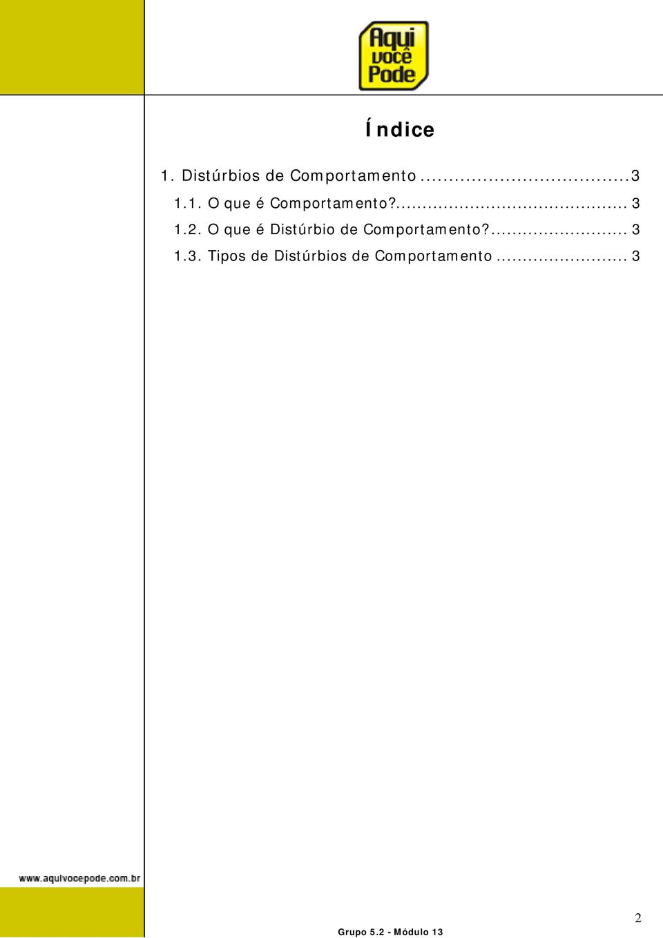 O que é Distúrbio de Comportamento?... 3 1.