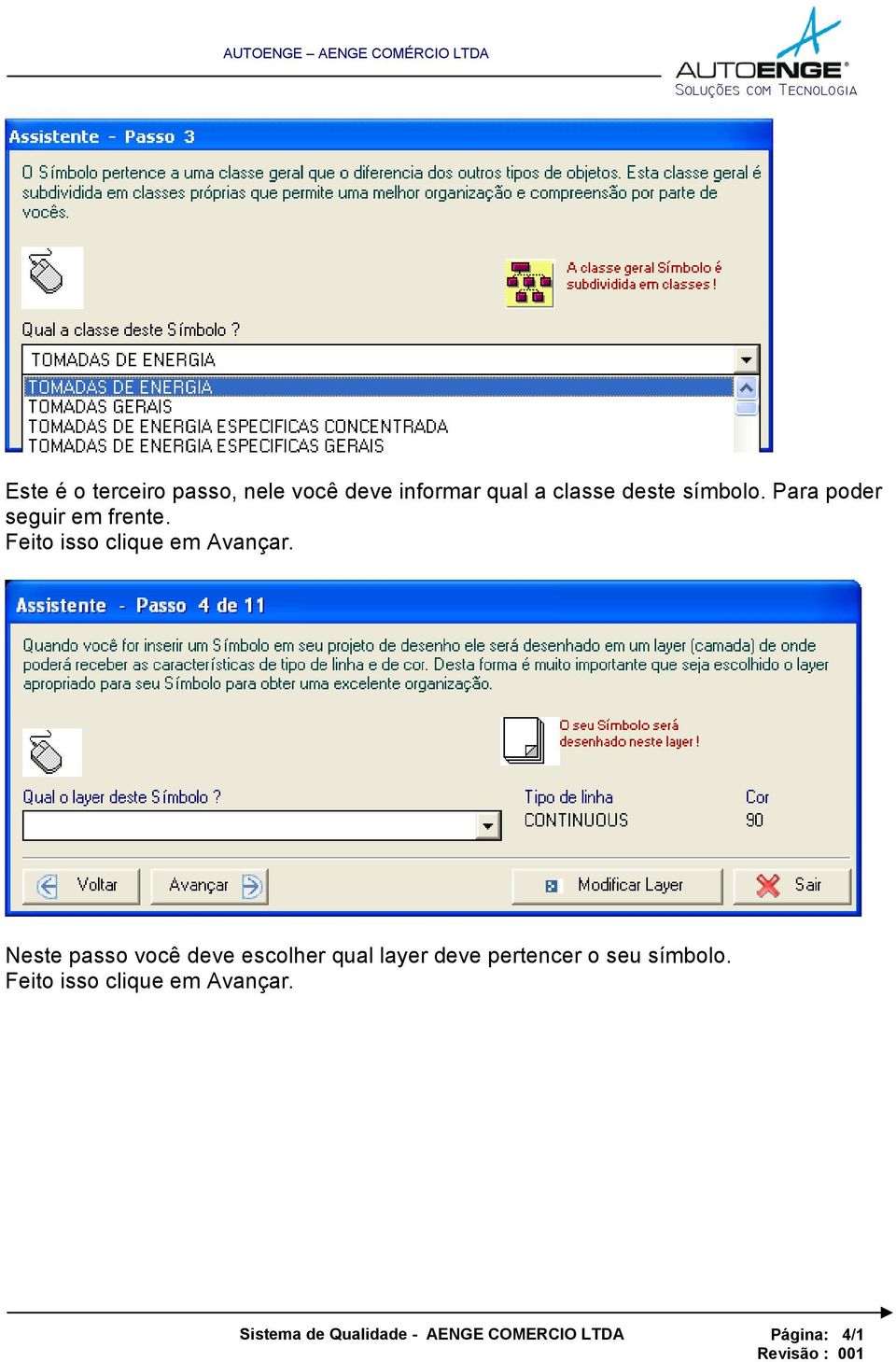 Neste passo você deve escolher qual layer deve pertencer o seu símbolo.