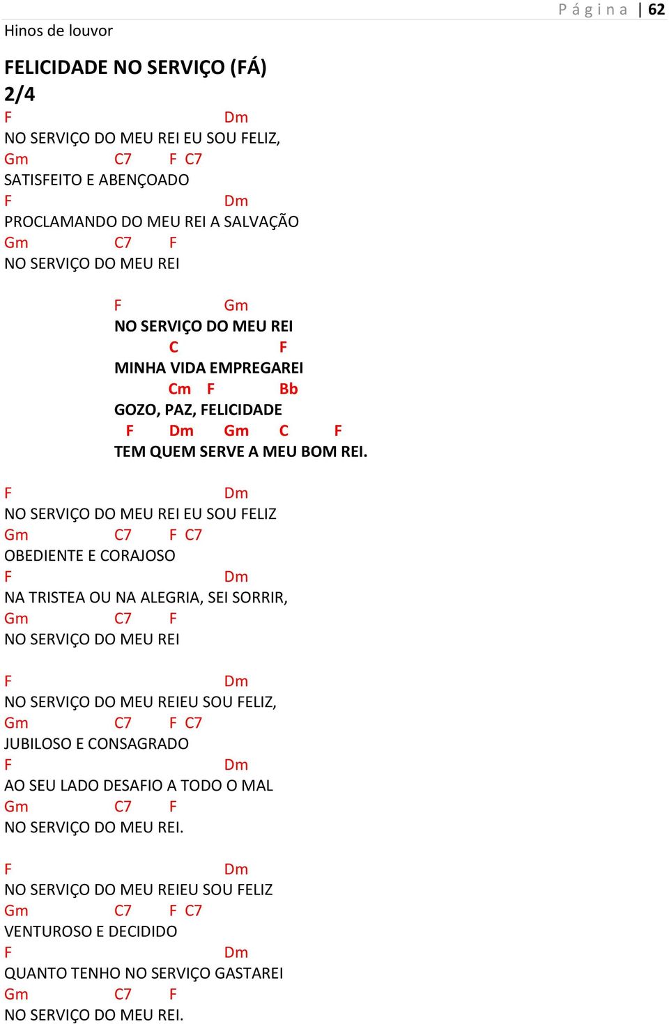 m NO SRVIÇO O MU RI U SOU LIZ m 7 7 OINT ORJOSO m N TRIST OU N LRI, SI SORRIR, m 7 NO SRVIÇO O MU RI m NO SRVIÇO O MU RIU SOU