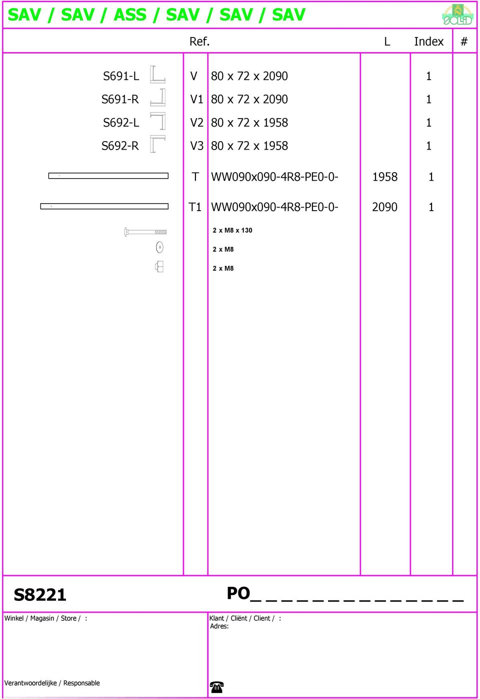 S692-R V3 80 x 72 x 958 T T WW090x090-4R8-P0-0- 958 WW090x090-4R8-P0-0- 2090 2 x