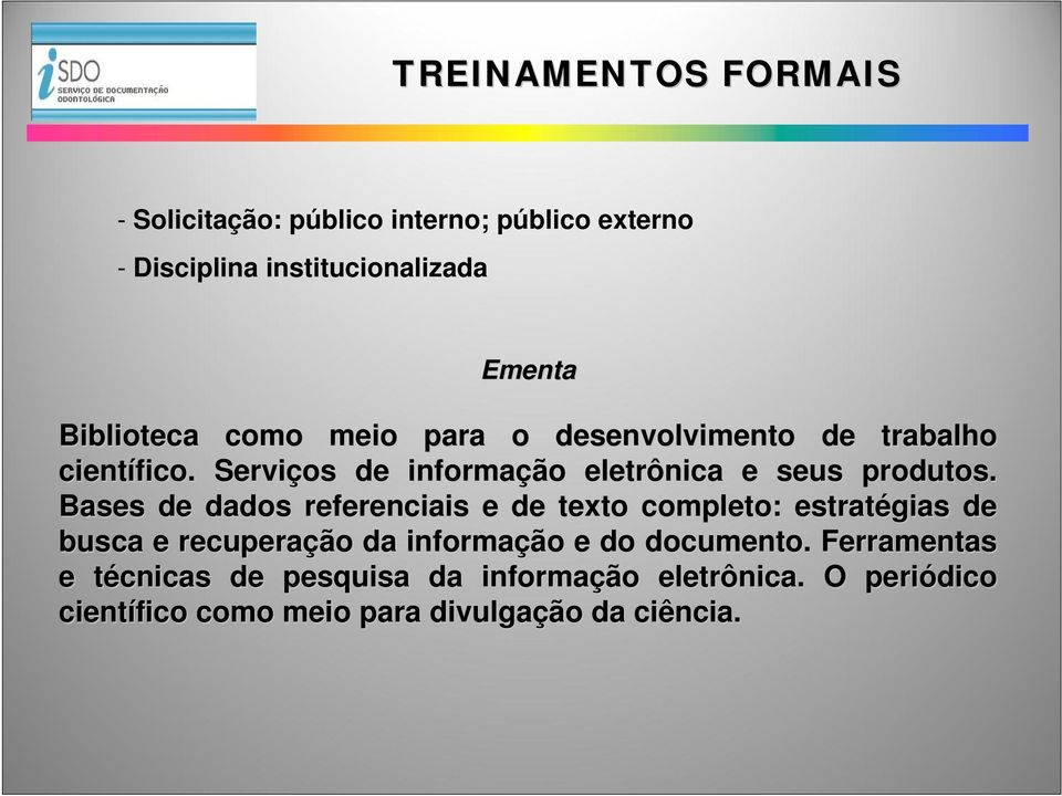 Serviços de informação eletrônica e seus produtos.