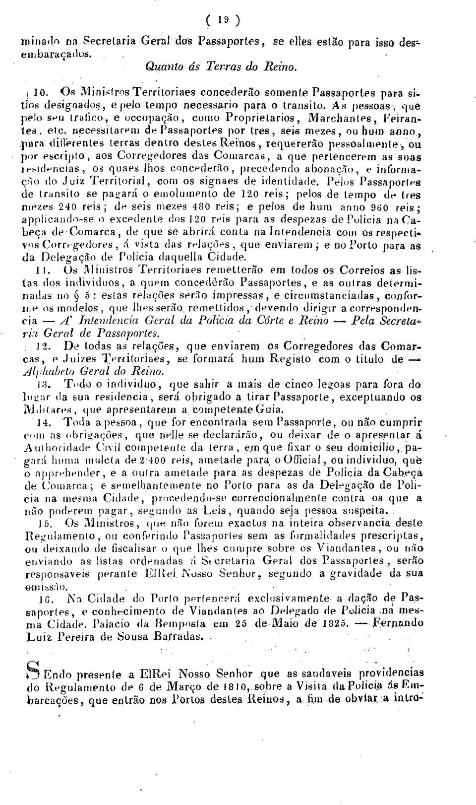 As pessoas, qué pelo seu trafico-, e occupação, como Proprietarios, Marchantes, Feirantes, etc.