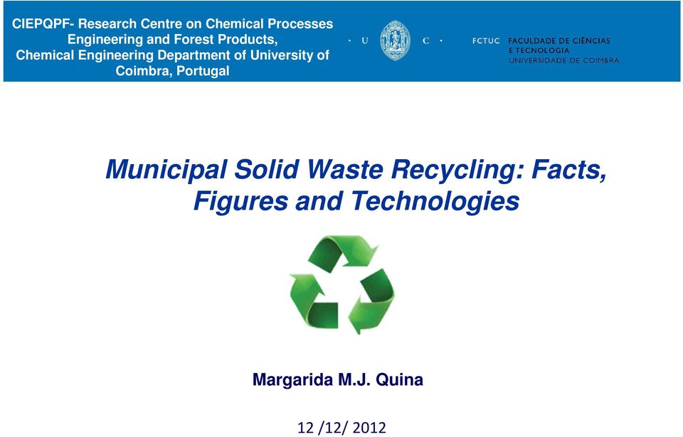 University of Coimbra, Portugal Municipal Solid Waste