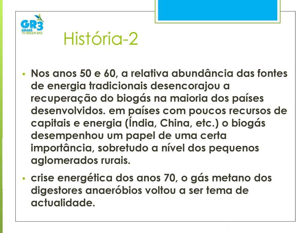 em países com poucos recursos de capitais e energia (Índia, China, etc.