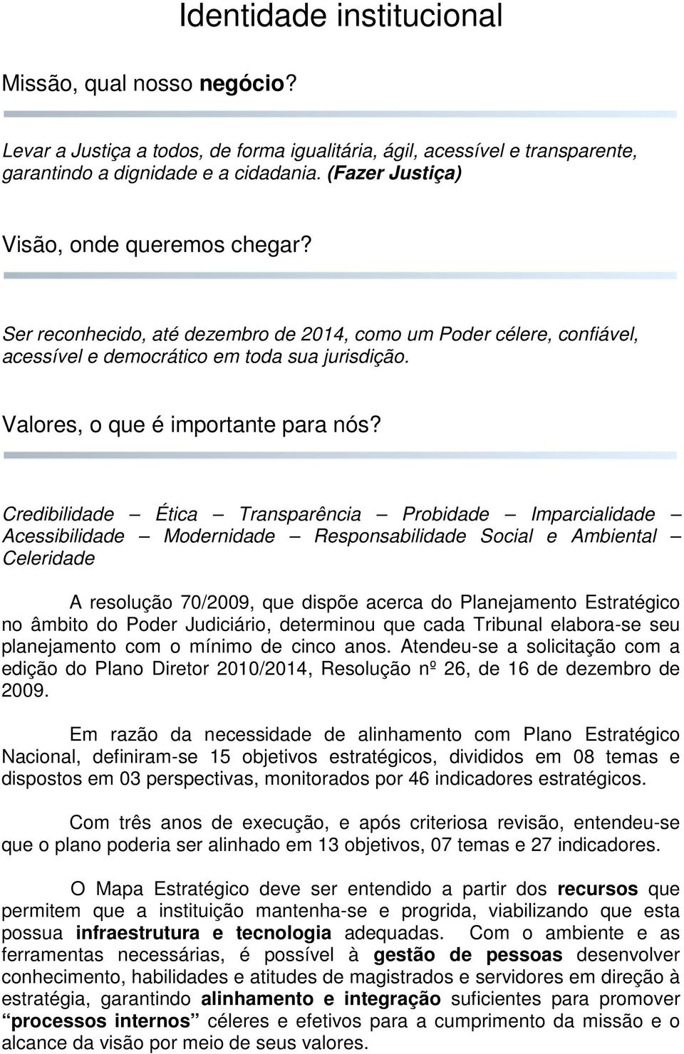 Valores, o que é importante para nós?