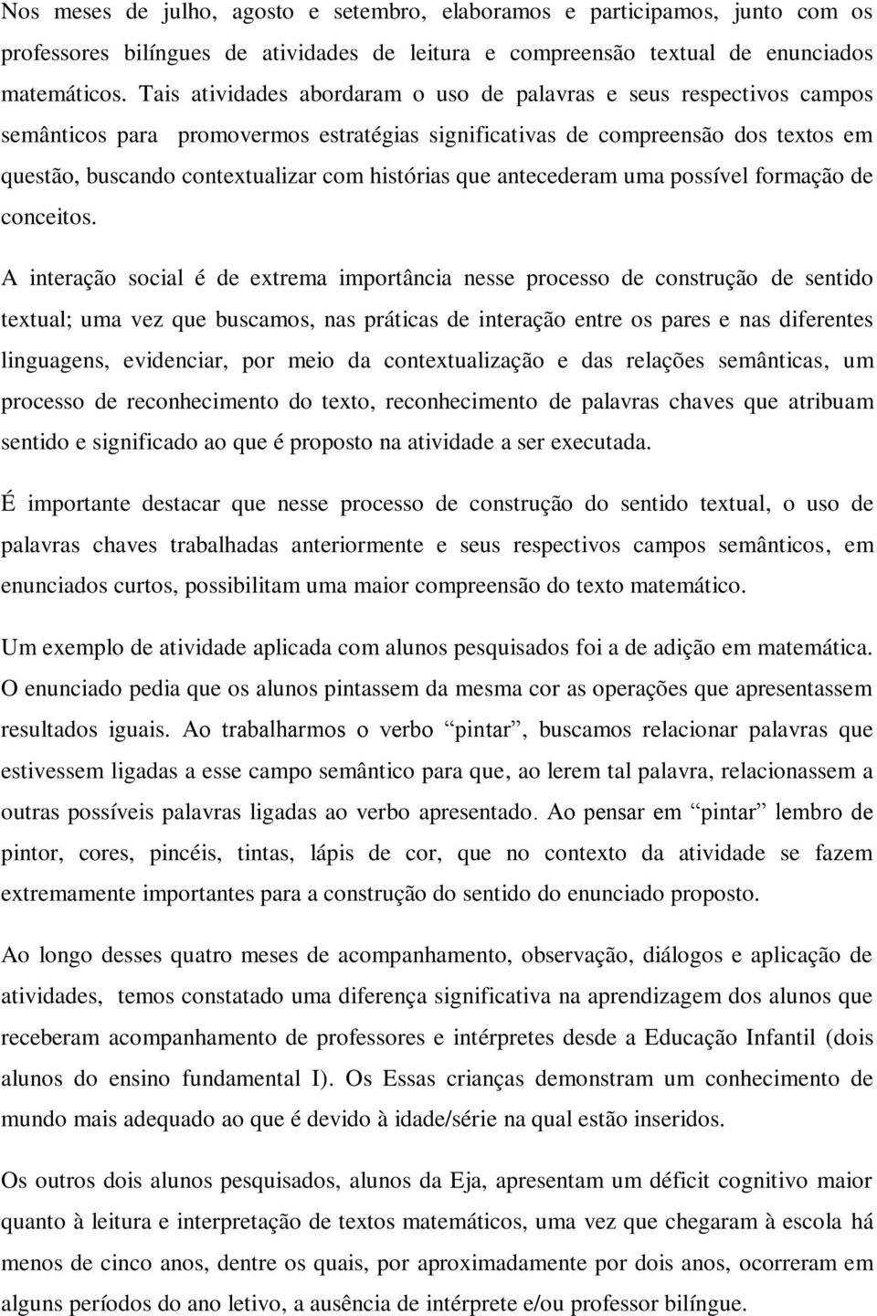 histórias que antecederam uma possível formação de conceitos.