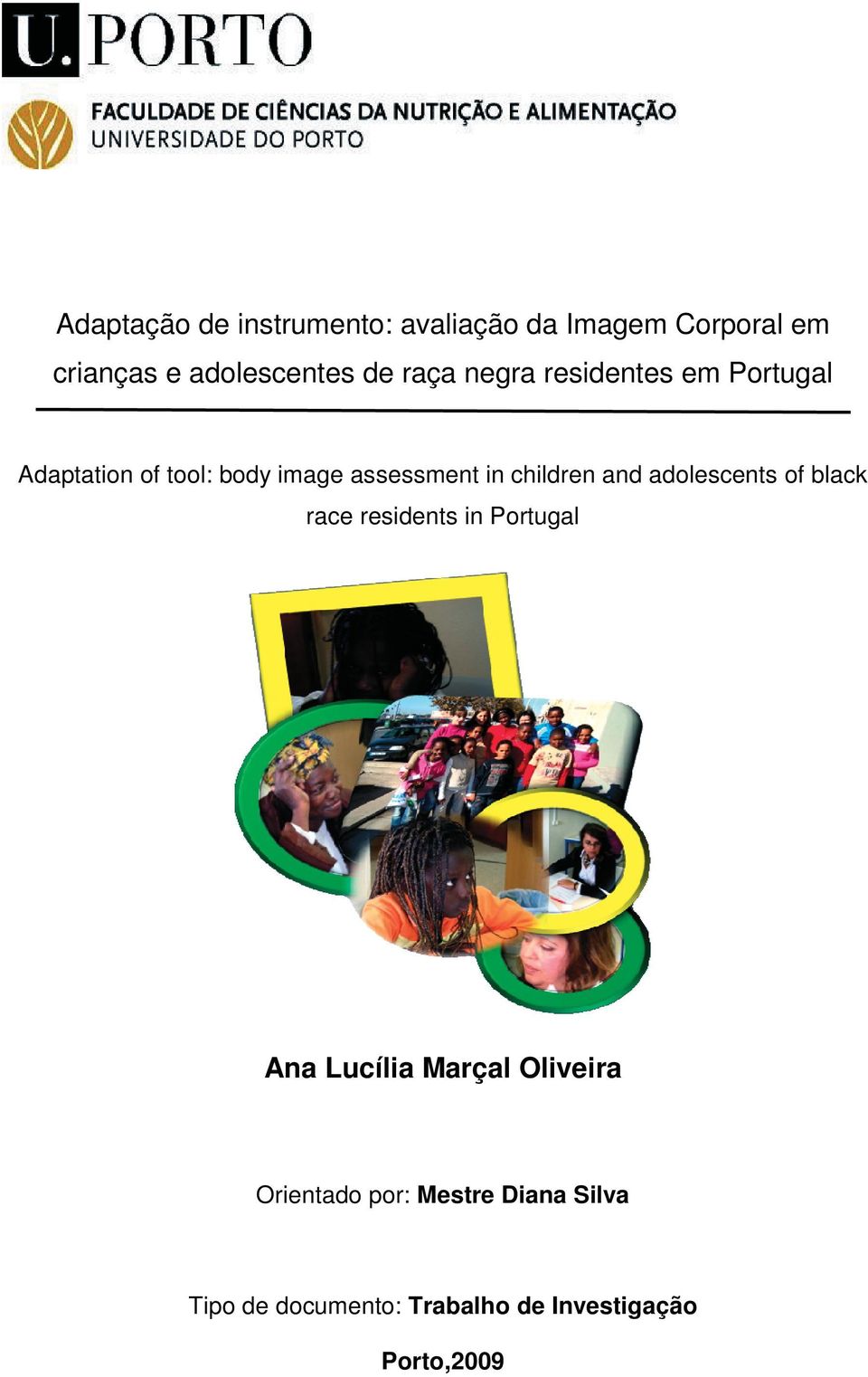 children and adolescents of black race residents in Portugal Ana Lucília Marçal