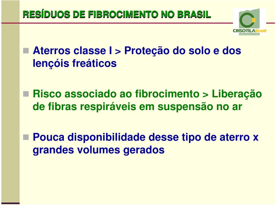 fibrocimento > Liberação de fibras respiráveis em suspensão