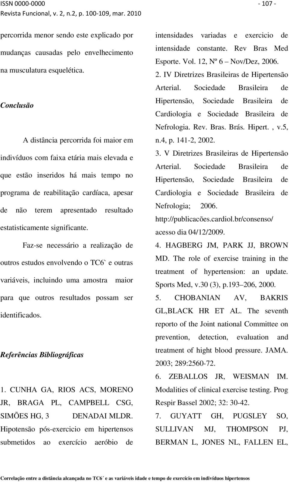 resultado estatisticamente significante.