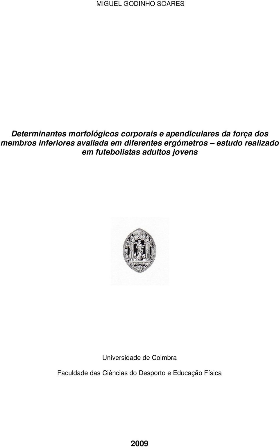 diferentes ergómetros estudo realizado em futebolistas adultos