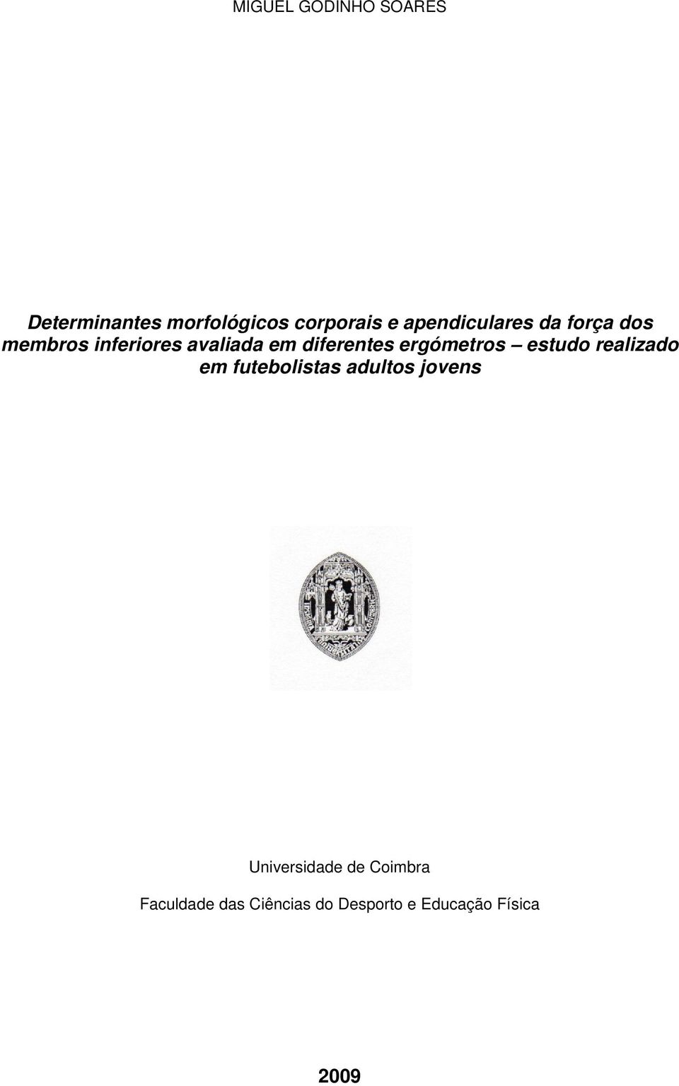 diferentes ergómetros estudo realizado em futebolistas adultos