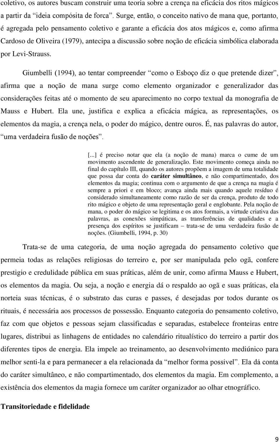 noção de eficácia simbólica elaborada por Levi-Strauss.