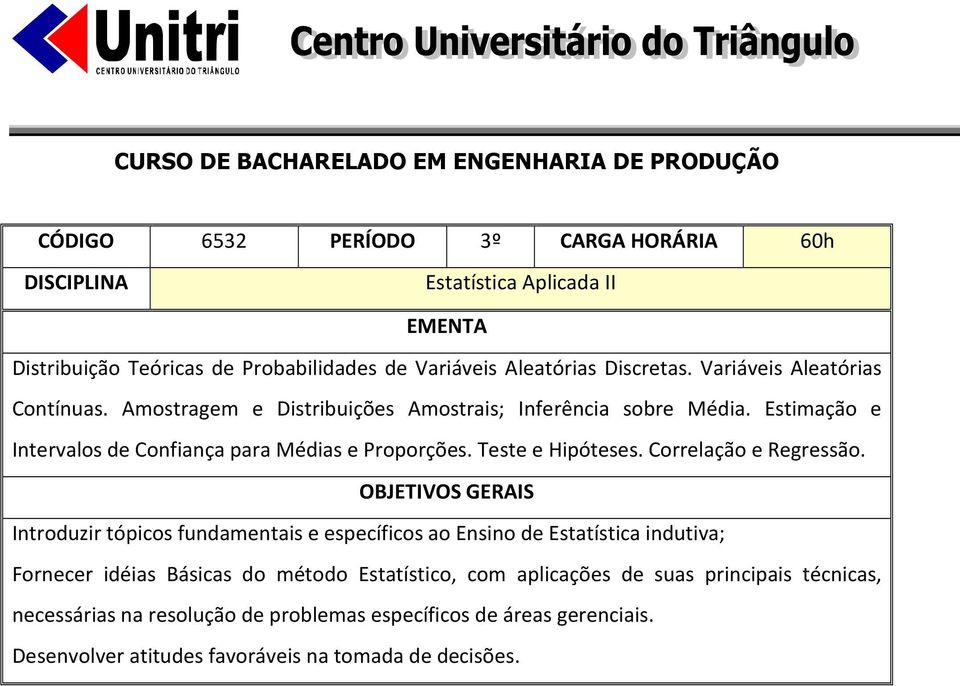 Teste e Hipóteses. Correlação e Regressão.