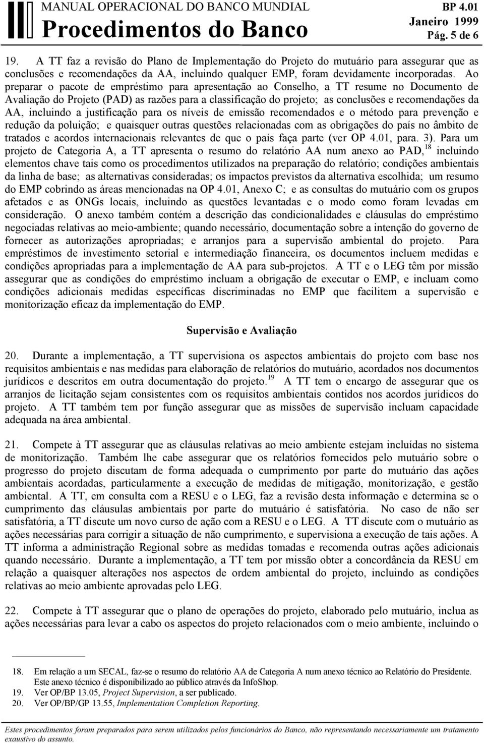 AA, incluindo a justificação para os níveis de emissão recomendados e o método para prevenção e redução da poluição; e quaisquer outras questões relacionadas com as obrigações do país no âmbito de