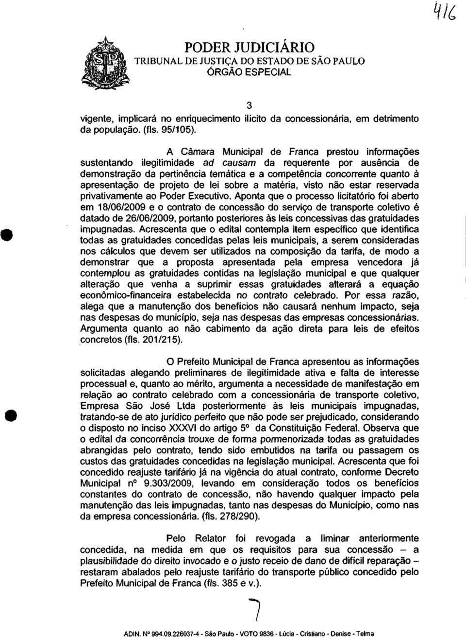 apresentação de projeto de lei sobre a matéria, visto não estar reservada privativamente ao Poder Executivo.