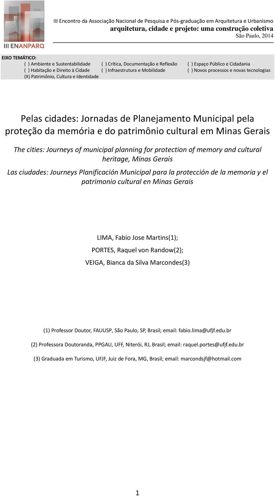municipal planning for protection of memory and cultural heritage, Minas Gerais Las ciudades: Journeys Planificación Municipal para la protección de la memoria y el patrimonio cultural en Minas