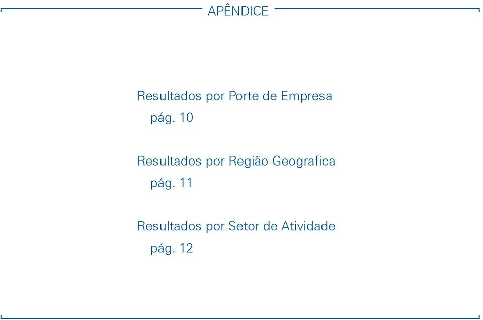 10 Resultados por Região