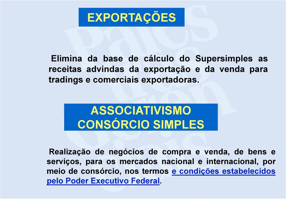 ASSOCIATIVISMO CONSÓRCIO SIMPLES Realização de negócios de compra e venda, de bens e