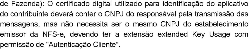 mensagens, mas não necessita ser o mesmo NPJ do estabelecimento emissor da