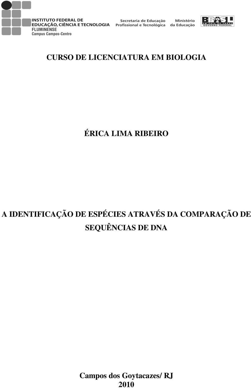 ESPÉCIES ATRAVÉS DA COMPARAÇÃO DE