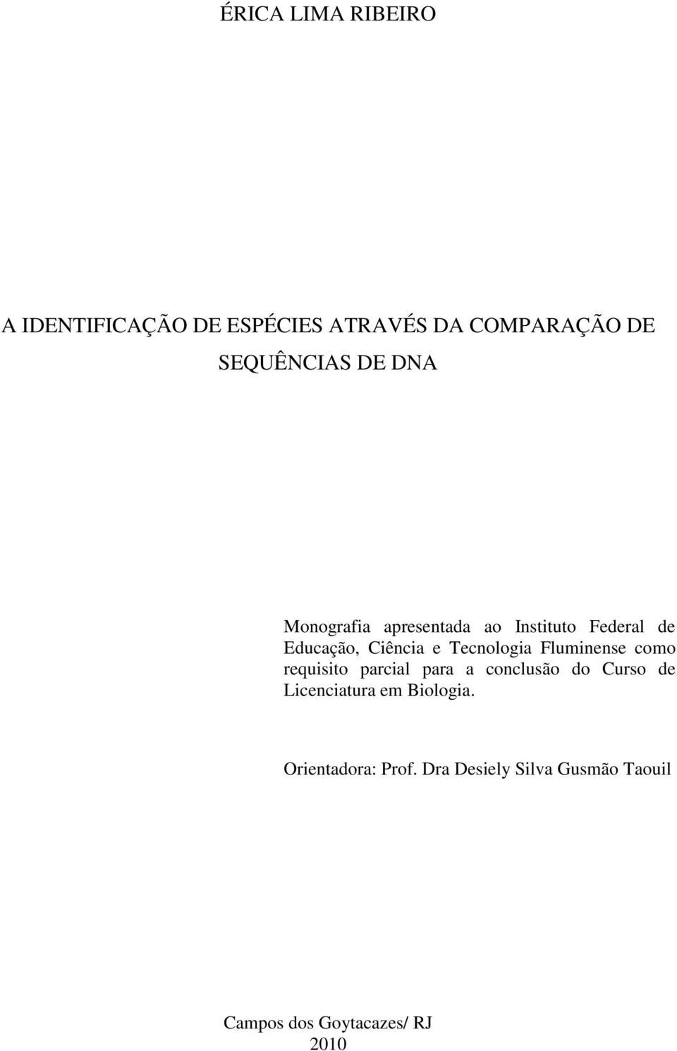 Fluminense como requisito parcial para a conclusão do Curso de Licenciatura em