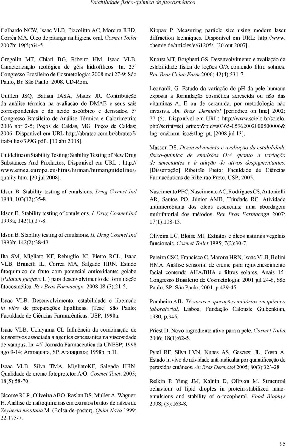 Contribuição da análise térmica na avaliação do DMAE e seus sais correspondentes e do ácido ascórbico e derivados.