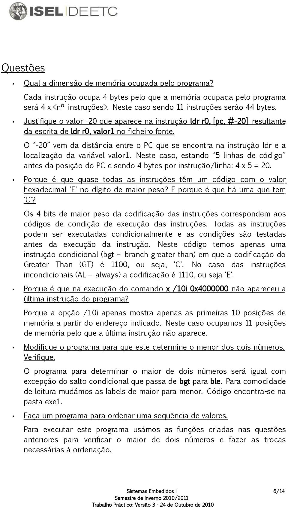 O -20 vem da distância entre o PC que se encontra na instrução ldr e a localização da variável valor1.