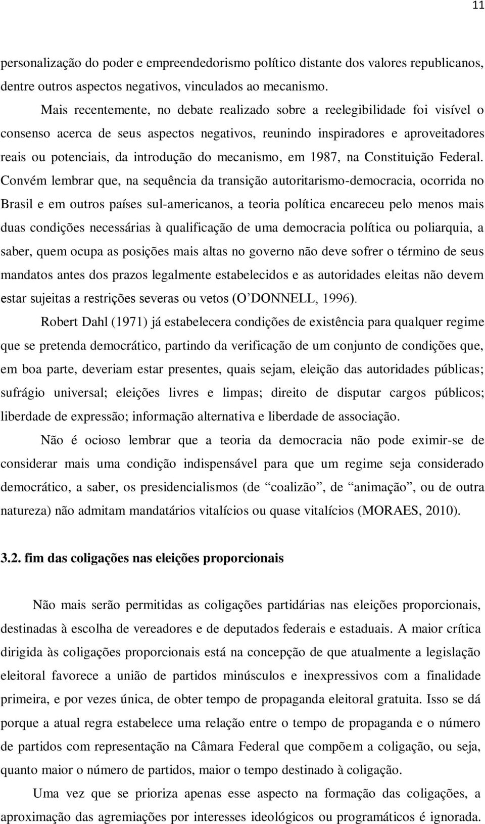 mecanismo, em 1987, na Constituição Federal.