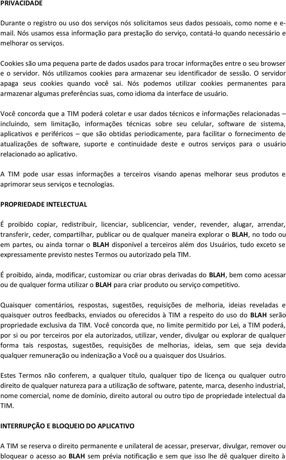 Cookies são uma pequena parte de dados usados para trocar informações entre o seu browser e o servidor. Nós utilizamos cookies para armazenar seu identificador de sessão.