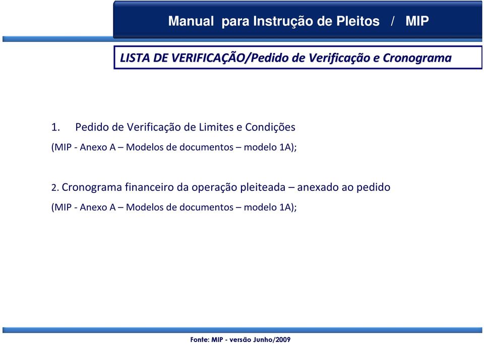 de documentos modelo 1A); 2.