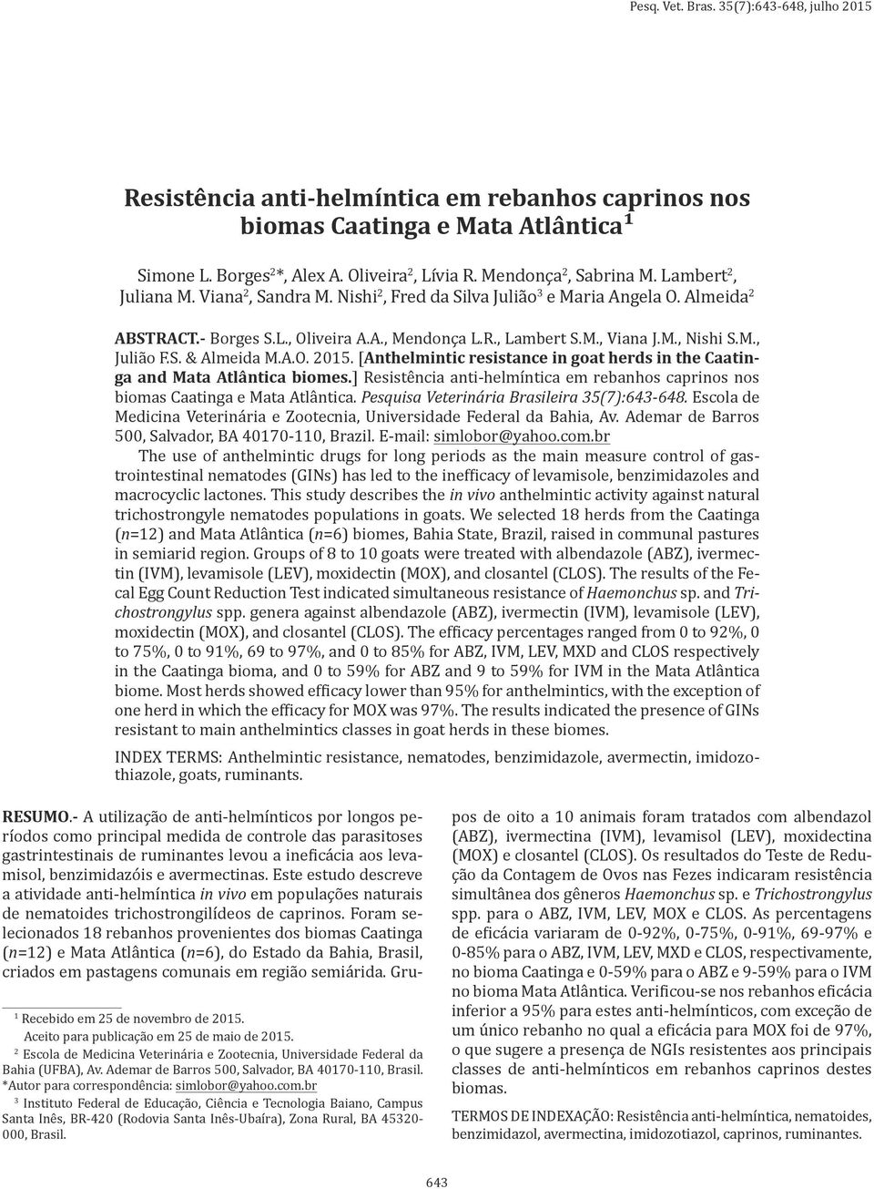 [Anthelmintic resistance in goat herds in the Caatinga and Mata Atlântica biomes.] Resistência anti-helmíntica em rebanhos caprinos nos biomas Caatinga e Mata Atlântica.