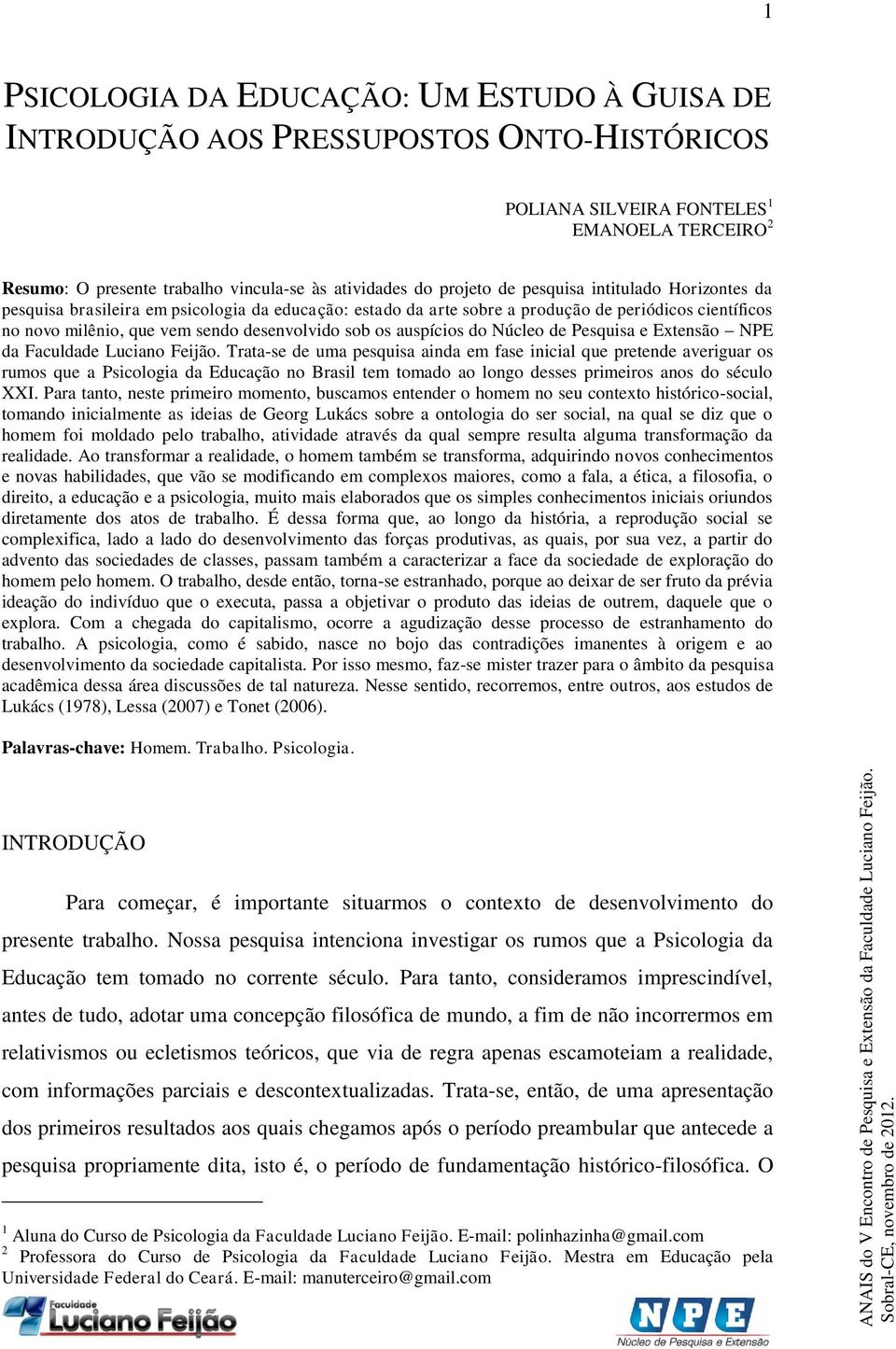 os auspícios do Núcleo de Pesquisa e Extensão NPE da Faculdade Luciano Feijão.