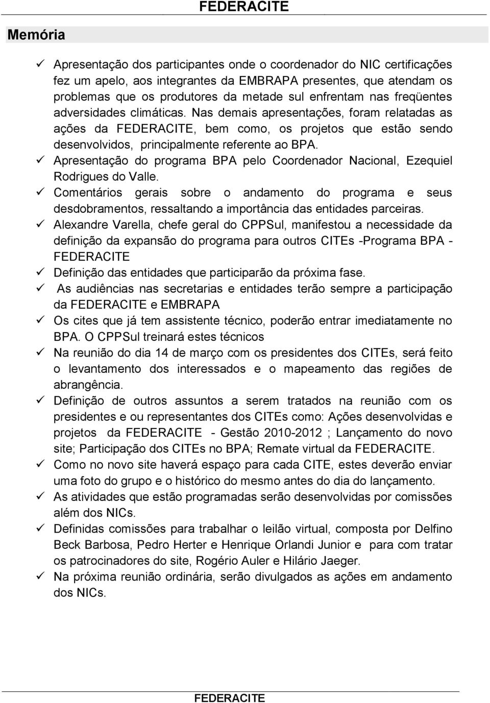 Apresentação do programa BPA pelo Coordenador Nacional, Ezequiel Rodrigues do Valle.