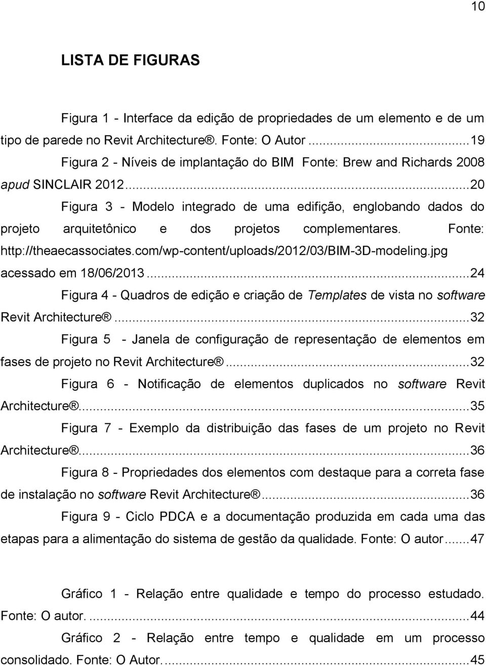 .. 20 Figura 3 - Modelo integrado de uma edifição, englobando dados do projeto arquitetônico e dos projetos complementares. Fonte: http://theaecassociates.