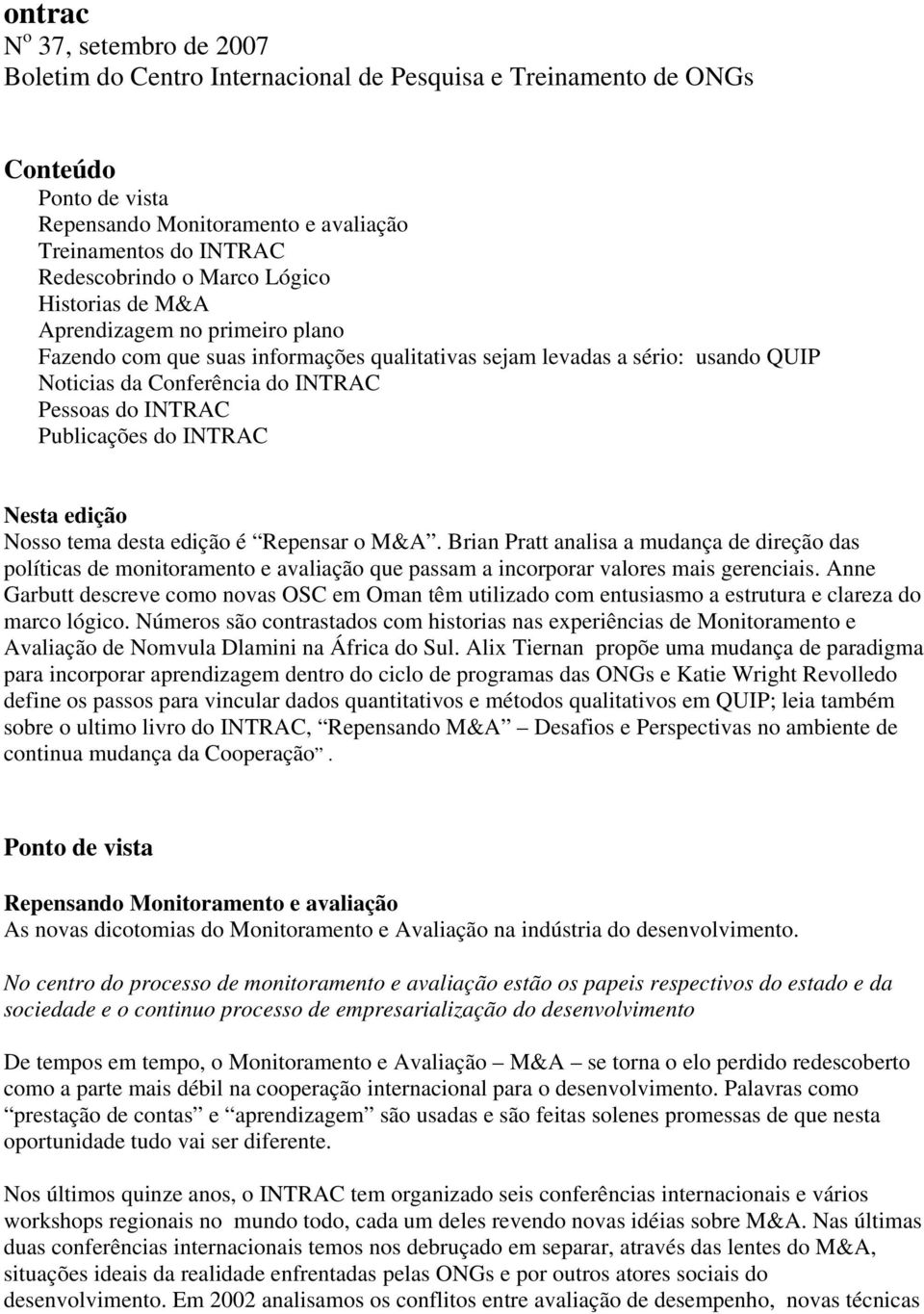 Publicações do INTRAC Nesta edição Nosso tema desta edição é Repensar o M&A.