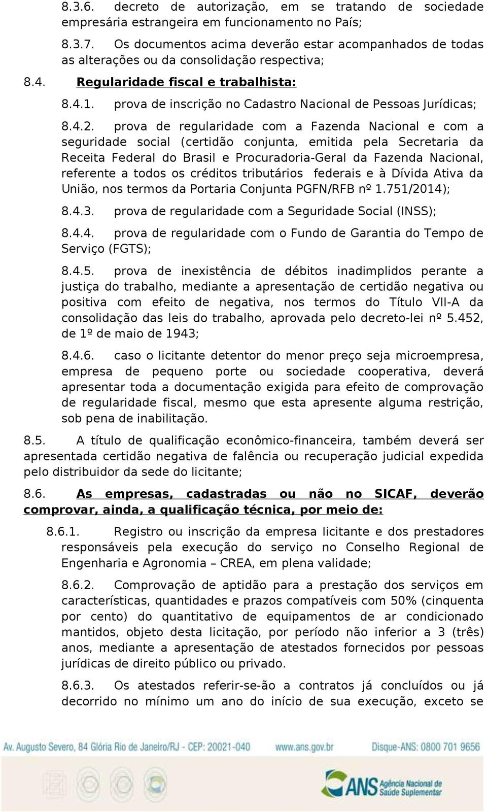 prova de inscrição no Cadastro Nacional de Pessoas Jurídicas; 8.4.2.