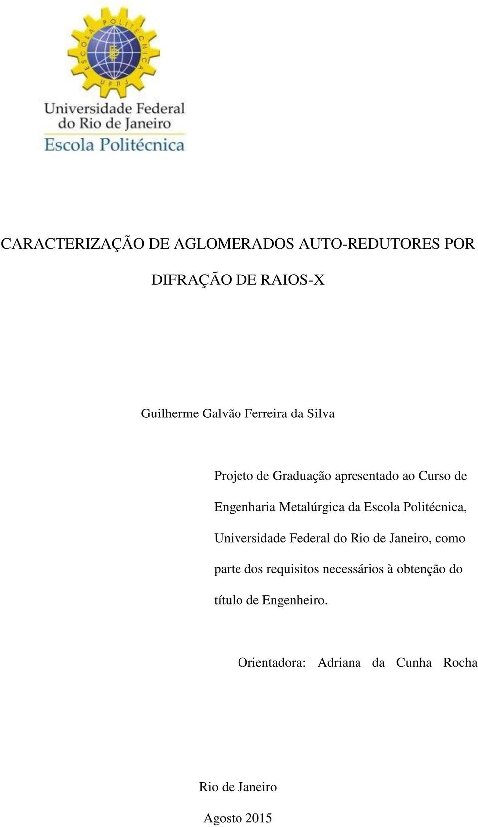 Escola Politécnica, Universidade Federal do Rio de Janeiro, como parte dos requisitos