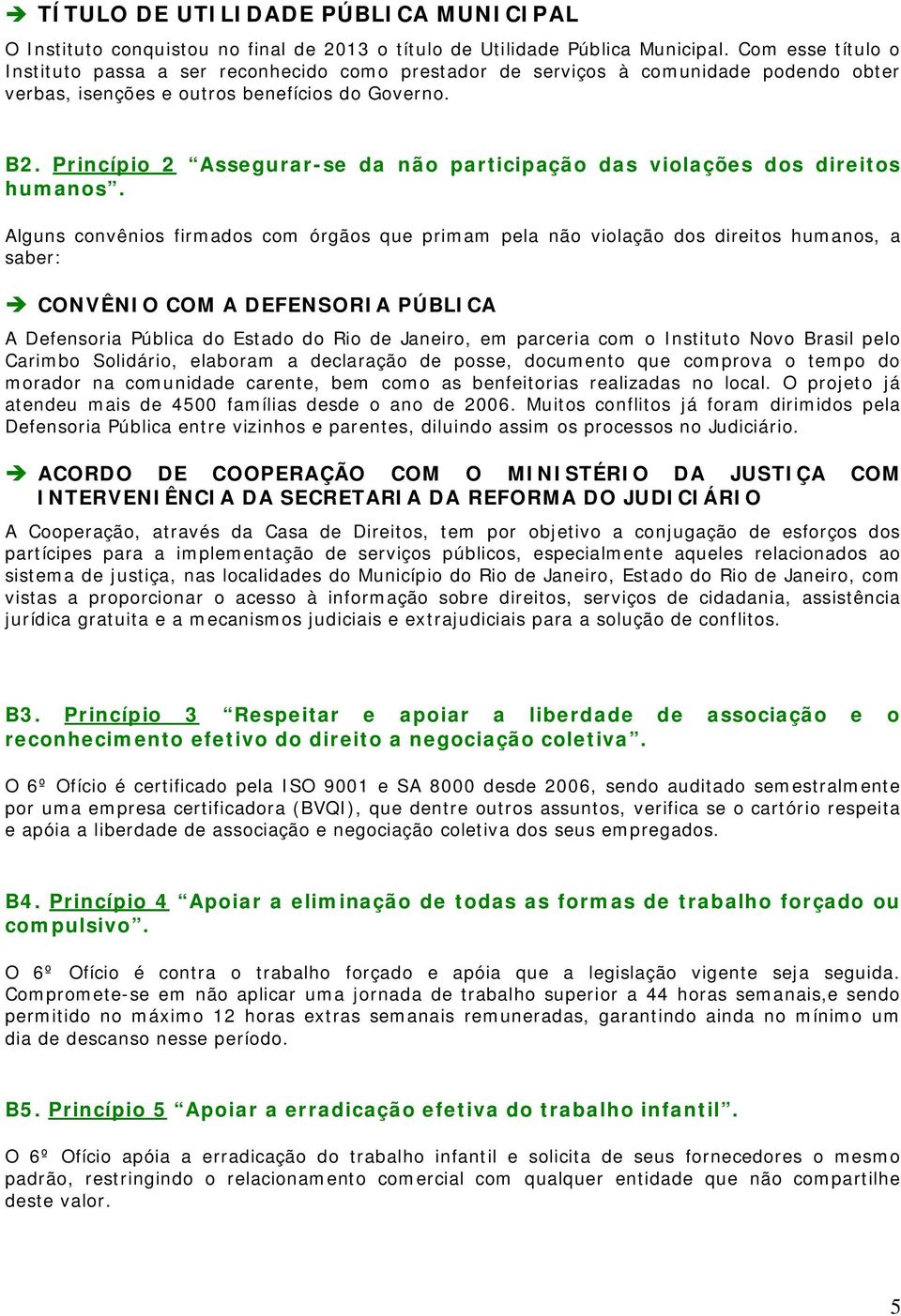 Princípio 2 Assegurar-se da não participação das violações dos direitos humanos.