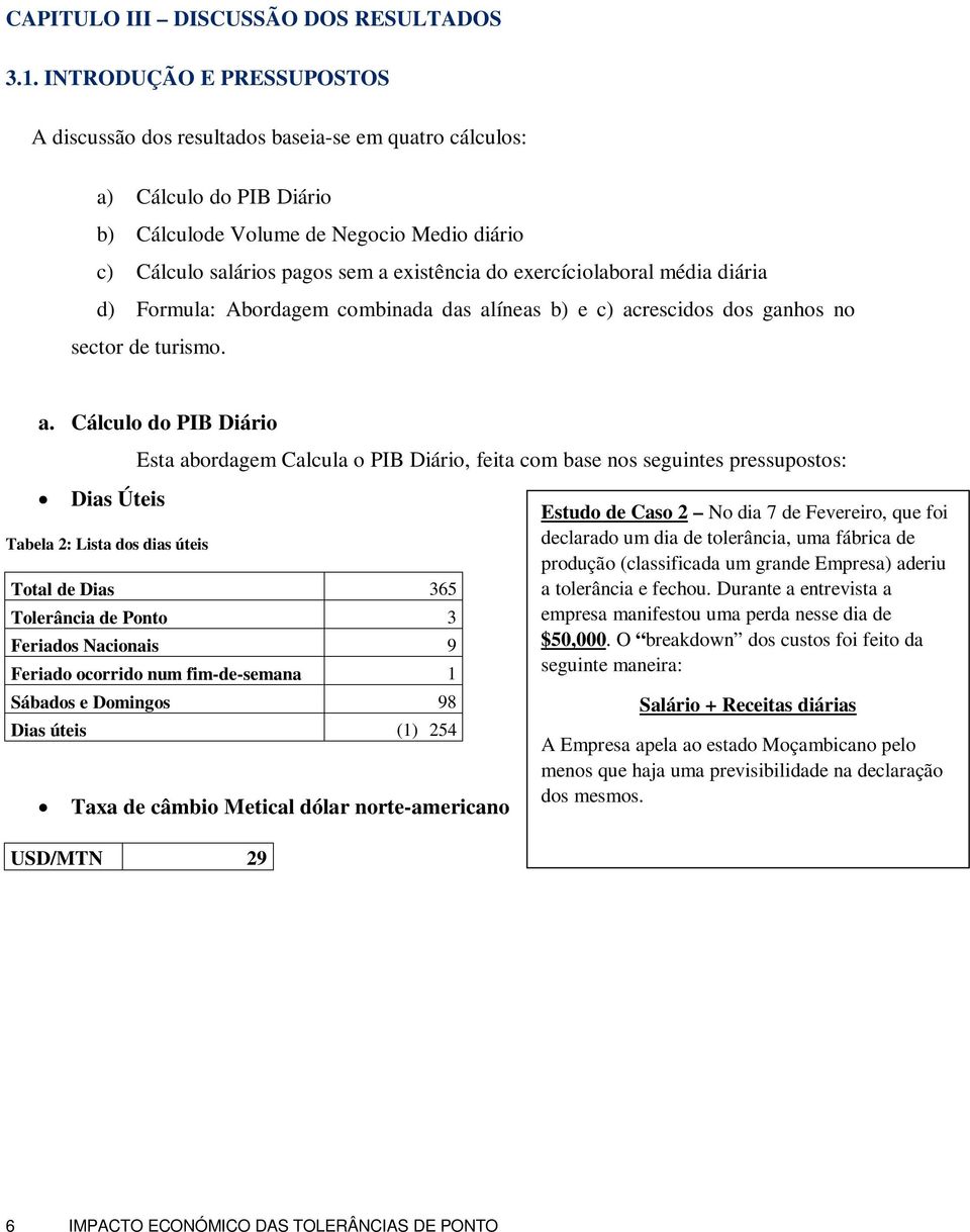 exercíciolaboral média diária d) Formula: Abordagem combinada das al