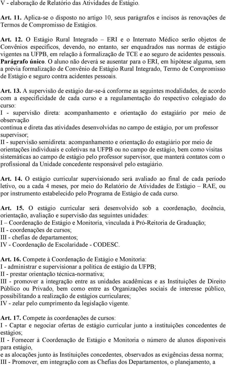 TCE e ao seguro de acidentes pessoais. Parágrafo único.